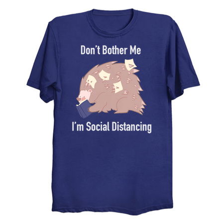 Don't Bother Me, I'm Social Distancing tiny thumbnail
