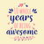 Anniversary 10 whole years of being awesome tiny thumbnail