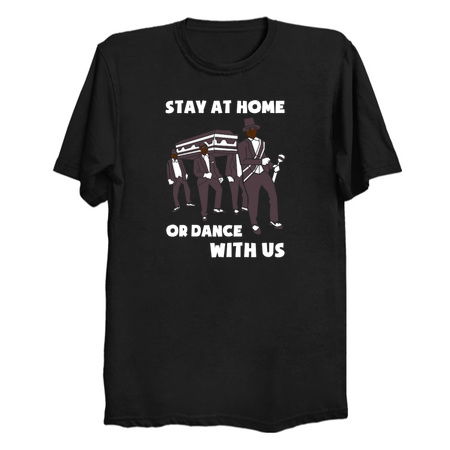 Stay At Home Or Dance With Us Coffin Dance tiny thumbnail