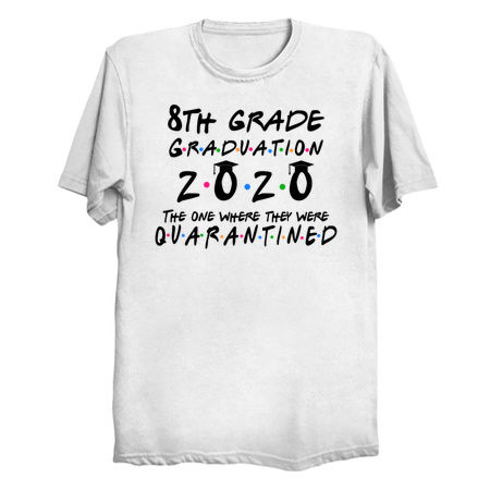 8th Grade 2020 The One Where They were Quarantined class of 2020 II tiny thumbnail