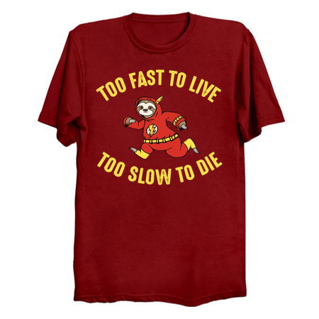 Too Fast to Live Too Slow to Die Flash Sloth Funny Speed Fast Sloth Humor tiny thumbnail