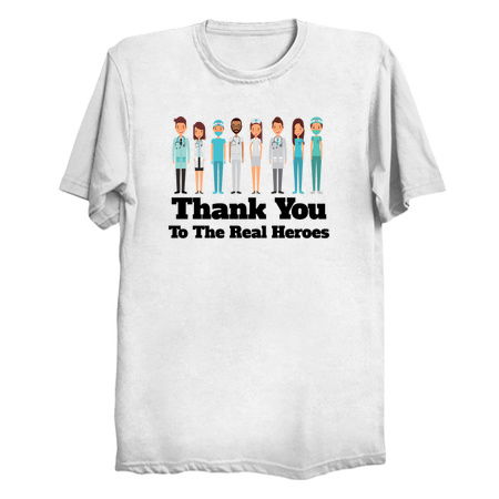 Thank You To The Real Heroes - Thank You Doctors And Nurses - Thank You Essential Workers tiny thumbnail
