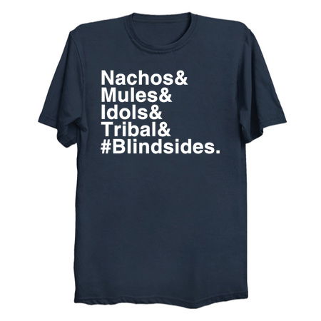 Nachos& Mules& Idols& Tribal& #Blindsides. tiny thumbnail