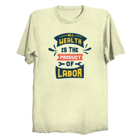 Labor day all wealth is the product of labor tiny thumbnail