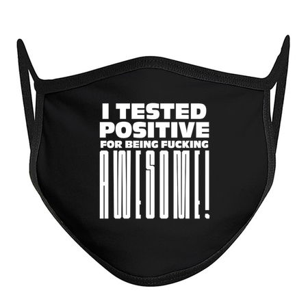 i tested positive for being so fucking awesome tiny thumbnail