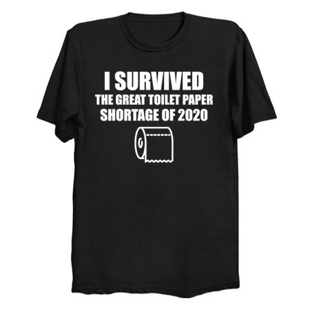I Survived The Great Toilet Paper Shortage of 2020 Virus Flu tiny thumbnail