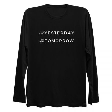 Too Much Yesterday - Need More Tomorrow (White) tiny thumbnail