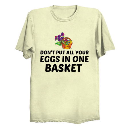 Don't put all your eggs in one basket tiny thumbnail