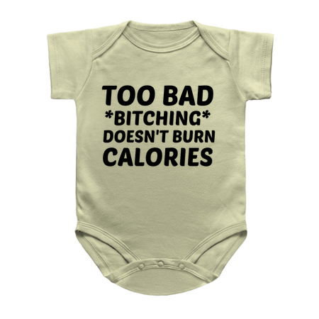 TOO BAD BITCHING DOES NOT BURN CALORIES tiny thumbnail