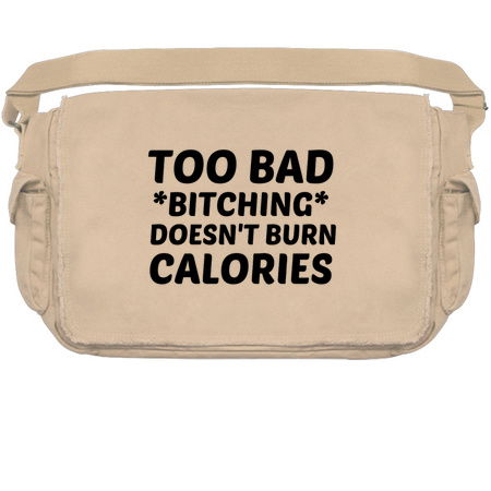 TOO BAD BITCHING DOES NOT BURN CALORIES tiny thumbnail