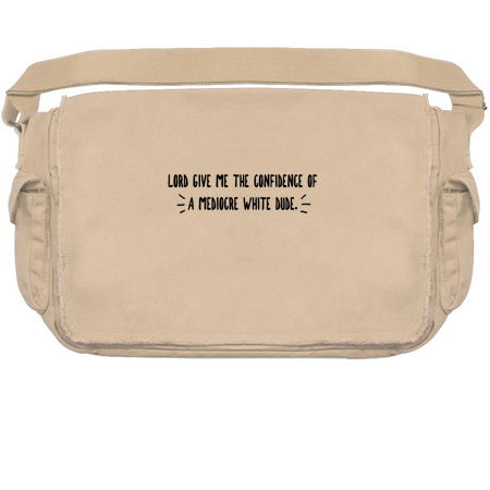 Funny Lord Give Me The Confidence Of A Mediocre White Man Gift tiny thumbnail