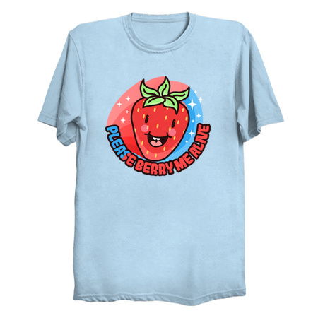 Please Berry Me Alive Sad Depressed Fruit Pun Cute Strawberry Existential Crisis tiny thumbnail