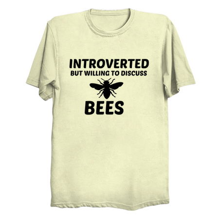 BEES INTROVERTED BUT WILLING TO DISCUSS tiny thumbnail