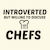 CHEFS INTROVERTED BUT WILLING TO DISCUSS tiny thumbnail