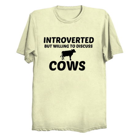COWS INTROVERTED BUT WILLING TO DISCUSS tiny thumbnail