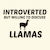 INTROVERTED BUT WILLING TO DISCUS LLAMAS tiny thumbnail