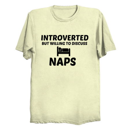 NAPS INTROVERTED BUT WILLING TO DISCUSS tiny thumbnail