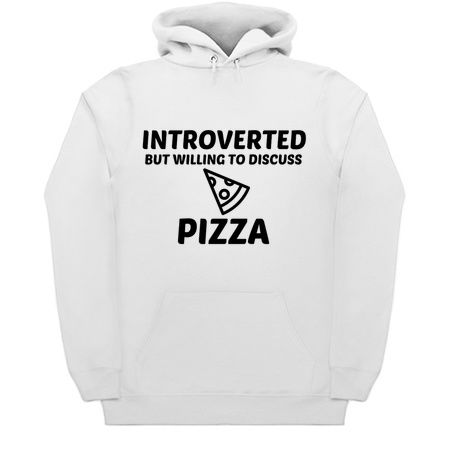 PIZZA INTROVERTED BUT WILLING TO DISCUSS tiny thumbnail