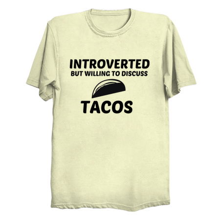 TACOS INTROVERTED BUT WILLING TO DISCUSS tiny thumbnail