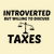 TAXES INTROVERTED BUT WILLING TO DISCUSS tiny thumbnail