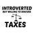 TAXES INTROVERTED BUT WILLING TO DISCUSS tiny thumbnail