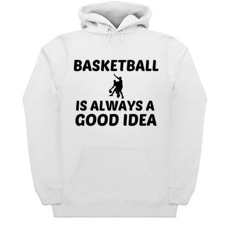 BASKETBALL IS ALWAYS A GOOD IDEA tiny thumbnail