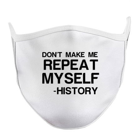 HISTORY DONT MAKE ME REPEAT MYSELF tiny thumbnail