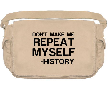 HISTORY DONT MAKE ME REPEAT MYSELF tiny thumbnail
