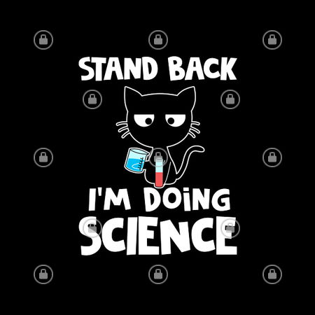 Stand Back I'm Doing Science - NeatoShop