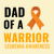 DAD OF A WARRIOR LEUKEMIA AWARENESS tiny thumbnail