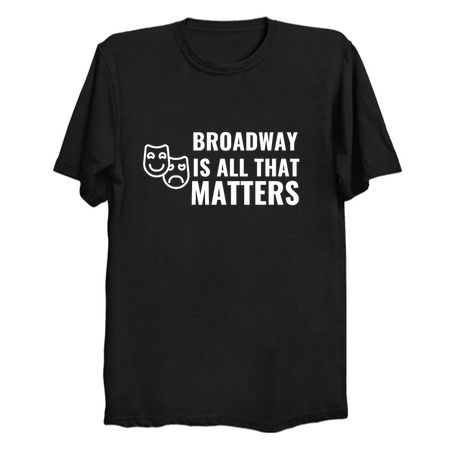 BROADWAY IS ALL THAT MATTERS WHITE tiny thumbnail