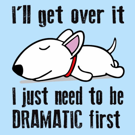 I will get over it i just need to be dramatic first Clearance