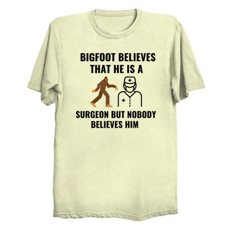 Bigfoot Believe that he is a surgeon tiny thumbnail