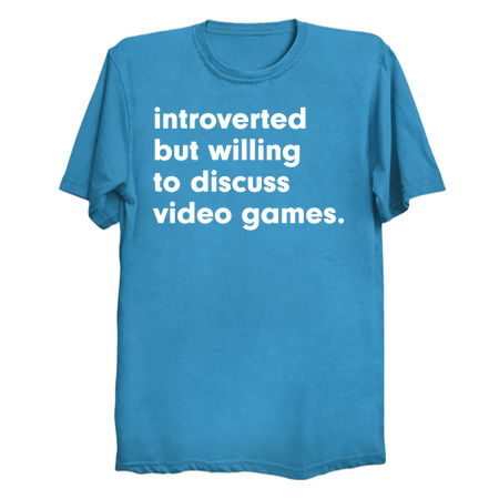 introverted but willing to discuss video games tiny thumbnail