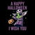 A Happy Halloween I Wish You Funny Cute Spooky tiny thumbnail