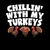 Chillin' With My Turkeys thanksgiving gift tiny thumbnail