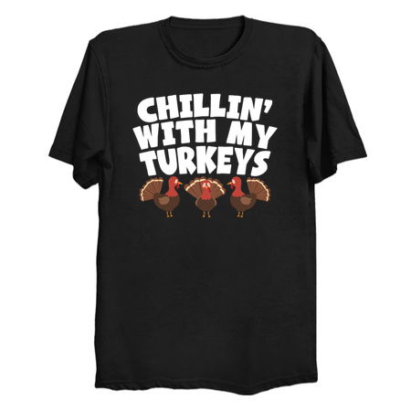 Chillin' With My Turkeys thanksgiving gift tiny thumbnail