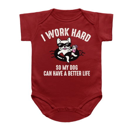 I Work Hard So My Dog Can Have A Better Life tiny thumbnail