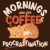 Mornings are for Coffee and Procrastination tiny thumbnail