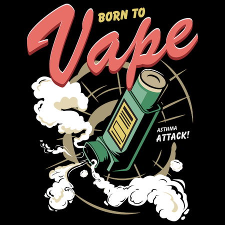Born to Vape - NeatoShop Born to Vape - NeatoShop