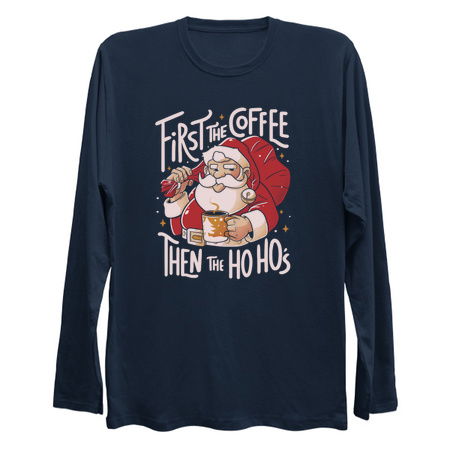 First the Coffee Then the Ho Ho’s Funny Christmas Santa Claus tiny thumbnail