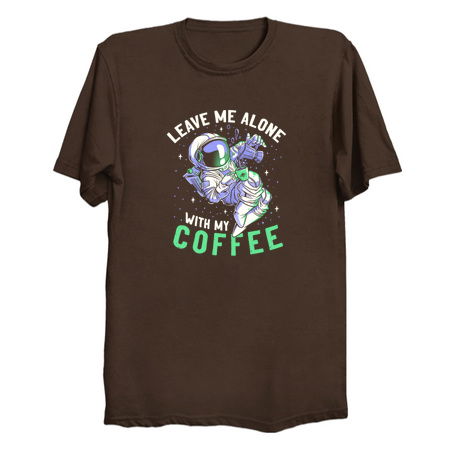 Leave Me Alone With My Coffee Funny Astronaut Spaceman tiny thumbnail