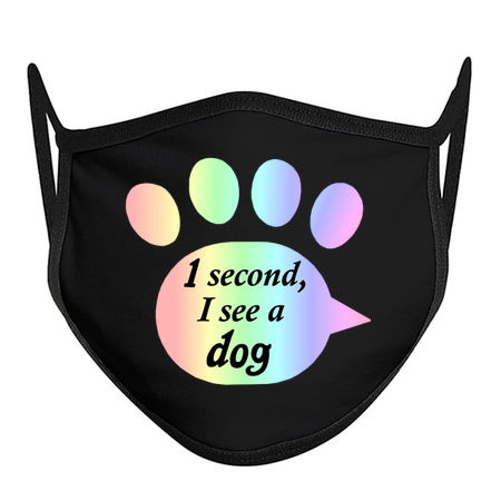 "One Second, I See a Dog" Rainbow Paw Print tiny thumbnail