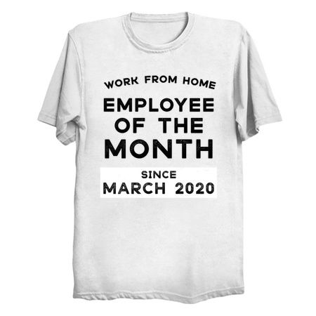 Work From Home Employee of The Month Since March 2020 Gifts