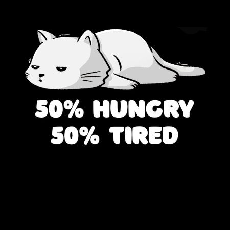 50% Hungry 50% Tired Funny Cute Lazy Cat Gift - NeatoShop