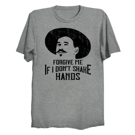 Forgive Me If I Don't Shake Hands Doc Holliday tiny thumbnail