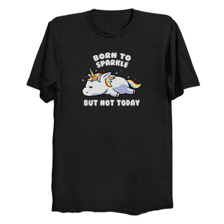 Born To Sparkle But Not Today Lazy Unicorn Gift tiny thumbnail