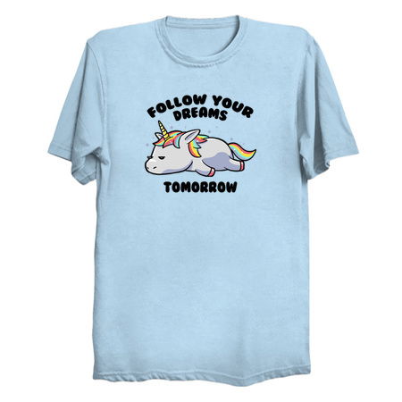 Follow Your Dreams Tomorrow Lazy Unicorn Gift tiny thumbnail