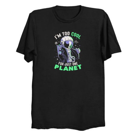 Too Cool For Just One Planet Funny Cool Astronaut Gift tiny thumbnail
