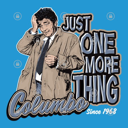 Columbo Just One More Thing Neatoshop Columbo Just One More Thing Neatoshop